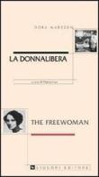 La donnalibera-The freewoman di Dora Marsden edito da Liguori