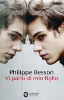 Vi parlo di mio figlio di Philippe Besson edito da Guanda
