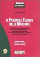Il fascicolo tecnico delle macchine. Con CD-ROM di P. Giuseppe Ferrari edito da Il Sole 24 Ore