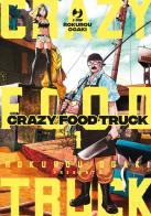 Crazy food truck vol.1 di Rokurou Ogaki edito da Edizioni BD