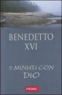 Cinque minuti con Dio vol.12 di Benedetto XVI (Joseph Ratzinger) edito da Piemme
