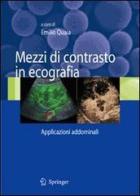 Mezzi di contrasto in ecografia. Applicazioni addominali edito da Springer Verlag