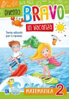Divento bravo in vacanza. Matematica 2° edito da Raffaello Ragazzi