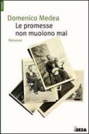 Le promesse non muoiono mai di Domenico Medea edito da Salento Books
