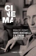 Indro Montanelli e il cinema. Un contadino toscano candidato all'Oscar di Rinaldo Vignati edito da Mimesis