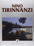 Nino Tirinnanzi. Catalogo generale. Ediz. illustrata di Giovanni Faccenda edito da Cairo Publishing