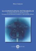 La consulenza integrata vol.2 di Mina Corrado edito da Cacucci