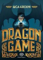 Dragon game di Luca Azzolini edito da Einaudi Ragazzi