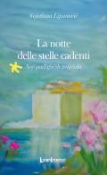 La notte delle stelle cadenti di Svjetlana Lipanovic edito da LuoghInteriori