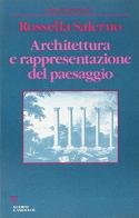 Architettura e rappresentazione del paesaggio di Rossella Salerno edito da Guerini e Associati