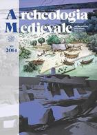 Archeologia medievale (2014) vol.41 edito da All'Insegna del Giglio