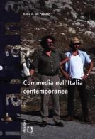 Commedia nell'Italia contemporanea di Ilaria De Pascalis edito da Il Castoro