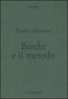 Brecht e il metodo di Fredric Jameson edito da Cronopio