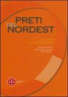 Preti del nordest. Condizioni di vita e problemi di pastorale edito da Marcianum Press