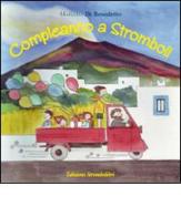 Compleanno a Stromboli di Marcella Di Benedetto edito da Strombolibri