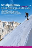 Scialpinismo e freeride nel gruppo della Marmolada. 101 itinerari di Francesco Vascellari, Anselmo Cagnati edito da ViviDolomiti