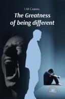 The greatness of being different di I. M. Cabral edito da Europa Edizioni