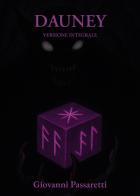 Dauney. Ediz. integrale di Giovanni Passaretti edito da Passione Scrittore selfpublishing