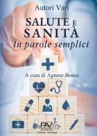 Salute e Sanità in parole semplici edito da Pav Edizioni