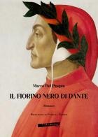 Il fiorino nero di Dante di Marco Del Pasqua edito da Extempora