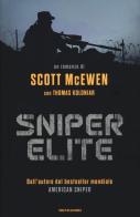 Sniper elite di Scott McEwen, Thomas Koloniar edito da Mondadori