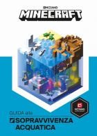 Minecraft Mojang. Guida alla sopravvivenza acquatica di Stephanie Milton edito da Mondadori