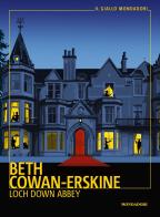 Loch Down Abbey di Beth Cowan-Erskine edito da Mondadori