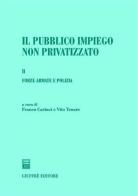 Il pubblico impiego non privatizzato vol.1 edito da Giuffrè