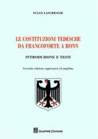 Le costituzioni tedesche da Francoforte a Bonn. Introduzione e testi di Fulco Lanchester edito da Giuffrè