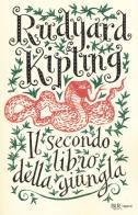Il secondo libro della giungla di Rudyard Kipling edito da Rizzoli
