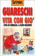 Vita con Giò. «Vita in famiglia» & altri racconti di Giovanni Guareschi edito da BUR Biblioteca Univ. Rizzoli