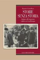 Storie senza storia. Indagine sull'emigrazione calabrese in Gran Bertagna. E-book di Renato Cavallaro edito da Liguori