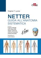 Netter. Guida all'anatomia sistematica di Virginia T. Lyons edito da Edra
