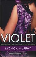 Violet. The Fowler sisters series di Monica Murphy edito da Newton Compton Editori
