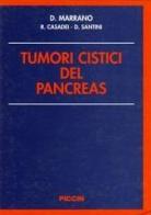 Tumori cistici del pancreas di Domenico Marrano, Riccardo Casadei, Donatella Santini edito da Piccin-Nuova Libraria