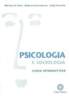 Psicologia e sociologia. Corso base di Michele De Beni, Roberta Bommassar, Luigi Grossele edito da Città Nuova