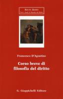 Corso breve di filosofia del diritto di Francesco D'Agostino edito da Giappichelli