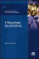 L' Eucaristia. Fonte e culmine della vita e della missione della Chiesa edito da Lateran University Press