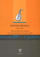 Antonio Brunelli. Opera omnia. Prato di sacri fiori musicali edito da Edizioni ETS