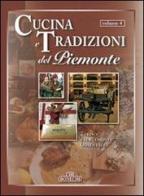 Cucina e tradizioni del Piemonte. Vol. 4: Torino e il Piemonte Orientale edito da Bonechi