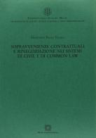 Sopravvenienze contrattuali e rinegoziazione nei sistemi di «civil» e di «common law» di Francesco Paolo Traisci edito da Edizioni Scientifiche Italiane