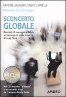 Sconcerto globale. Racconti di manager in bilico accompagnati dalle musiche di Luigi Fiore. Con CD Audio edito da Apogeo