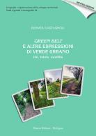 Green Belt e altre espressioni di verde urbano. Usi, tutela, mobilità di Donata Castagnoli edito da Pàtron