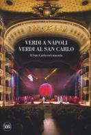 Verdi a Napoli, Verdi al San Carlo. Il San Carlo nel mondo edito da Skira