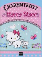 Charmmy Kitty. Attacca stacca. Con adesivi edito da Ape Junior