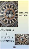 Compendio di filosofia sistematica di Giuseppe Barzaghi edito da ESD-Edizioni Studio Domenicano