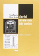 Materiali per una storia delle tecniche. Scritture e documenti di Vittorio Marchis, Filippo Nieddu edito da CELID