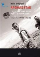 Afghanistan. La cultura come sfida per la ricostruzione di Marco Braghero edito da EGA-Edizioni Gruppo Abele