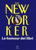 The New Yorker. Lo humour dei libri edito da Archinto