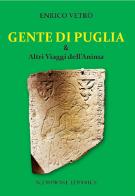 Gente di Puglia e altri viaggi dell'anima di Enrico Vetrò edito da Scorpione